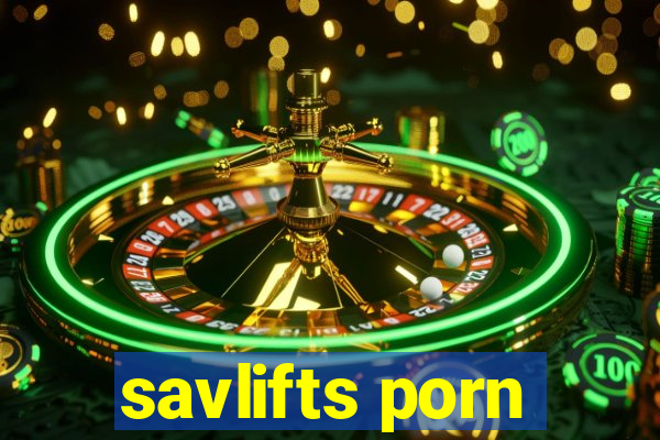 savlifts porn